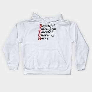 Beautiful intelligent talented charming horny bitch Kids Hoodie